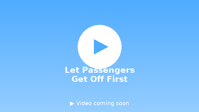 Let Passengers Get Off First